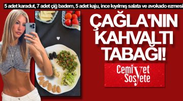 Çağla Şıkel’in kahvaltı tabağı dikkat çekti