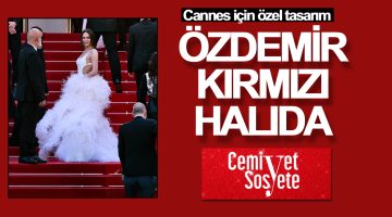 Demet Özdemir Cannes kırmızı halısında