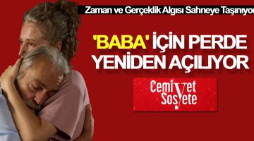 Haluk Bilginer’li “Baba” için perde yeniden açılıyor