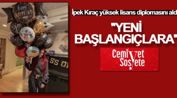 İpek Kıraç yüksek lisans diplomasını aldı: “Yeni Başlangıçlara…”