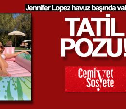 Jennifer Lopez’den tatil paylaşımı
