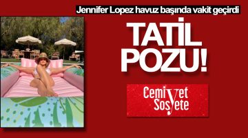 Jennifer Lopez’den tatil paylaşımı