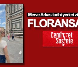 Merve Arkas Floransa’yı ziyaret etti