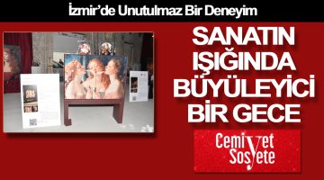 Sanatın Işığında Büyüleyici Bir Gece: İzmir’de Unutulmaz Bir Deneyim