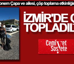 Şebnem Çapa ve ailesi çevre temizliği etkinliğine katıldı