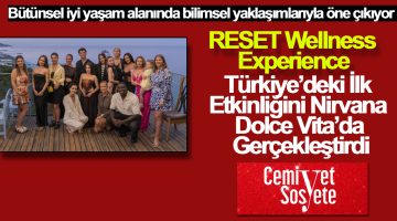 RESET Wellness Experience, Türkiye’deki İlk Etkinliğini Nirvana Dolce Vita’da Gerçekleştirdi
