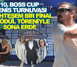 10. Boss Cup Tenis Turnuvası muhteşem bir final ve ödül töreniyle sona erdi!