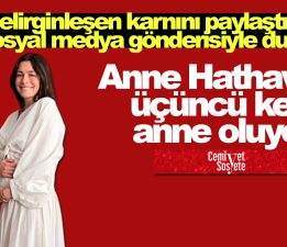 Anne Hathaway, üçüncü kez anne oluyor