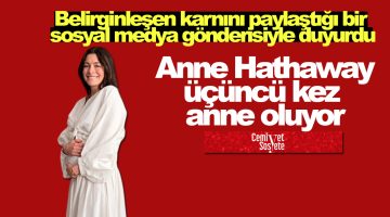 Anne Hathaway, üçüncü kez anne oluyor