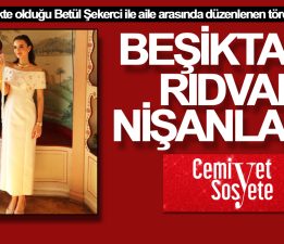 Beşiktaşlı Rıdvan Yılmaz nişanlandı
