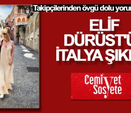 Elif Dürüst’ün İtalya şıklığı