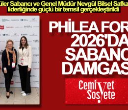Philea Forum 2026’da ‘Sabancı’ damgası