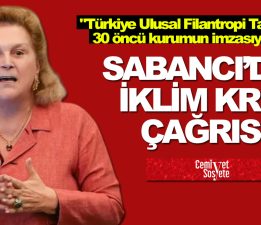Sabancı’dan iklim krizi çağrısı
