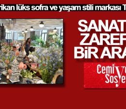 Sanat ve zarafet bir arada