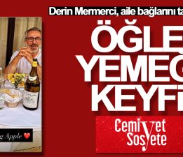 Derin Mermerci, aile bağlarını tazeledi