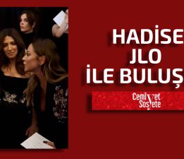 Hadise, Jennifer Lopez ile buluştu